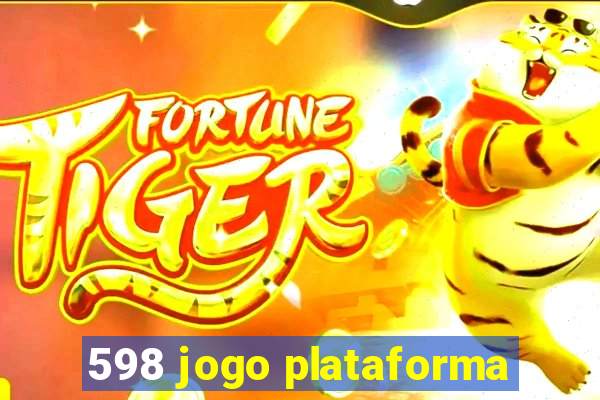 598 jogo plataforma